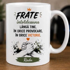 Cană -  Fratele este intotdeauna langa tine -  personalizata cu nume