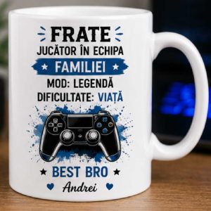 Cană -  Frate - jucator in echipa familiei -  personalizata cu nume