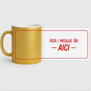 Cana aurie/argintie/roz, cu sclipici, personalizata cum vrei tu  - cu poza(e) si/sau mesaj