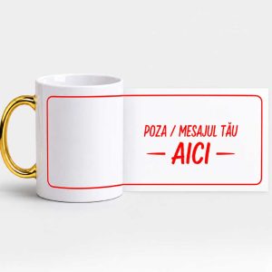 Cana cu toarta auriu/argintiu metalizat, personalizata cum vrei tu  - cu poza(e) si/sau mesaj